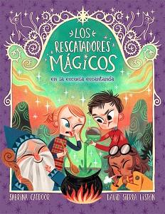 EN LA ESCUELA ENCANTADA (LOS RESCATADORES MÁGICOS 3) | 9788424666927 | CATDOOR,SABRINA | Llibreria Geli - Llibreria Online de Girona - Comprar llibres en català i castellà