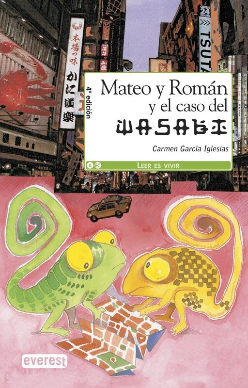 MATEO Y ROMAN Y EL CASO DEL WASABI | 9788444144382 | GARCIA IGLESIAS,CARMEN | Libreria Geli - Librería Online de Girona - Comprar libros en catalán y castellano