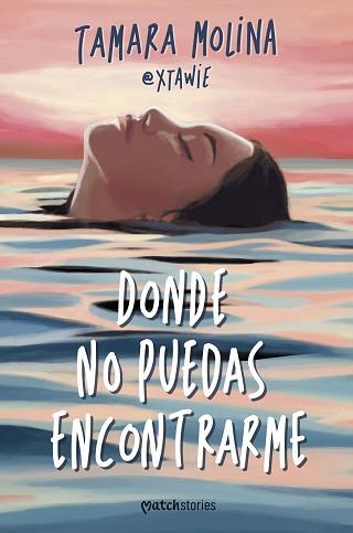 DONDE NO PUEDAS ENCONTRARME | 9788408287216 | MOLINA, TAMARA | Libreria Geli - Librería Online de Girona - Comprar libros en catalán y castellano