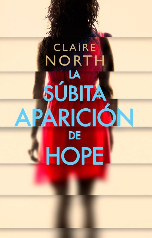 LA SúBITA APARICIóN DE HOPE | 9788417036942 | NORTH,CLAIRE | Llibreria Geli - Llibreria Online de Girona - Comprar llibres en català i castellà