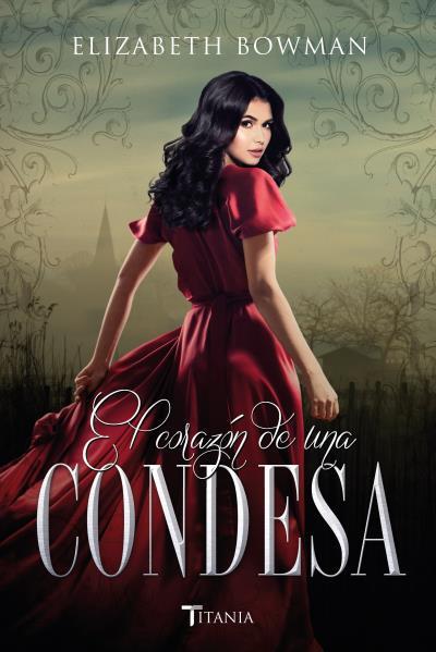 EL CORAZÓN DE UNA CONDESA | 9788416327256 | BOWMAN,ELIZABETH | Llibreria Geli - Llibreria Online de Girona - Comprar llibres en català i castellà