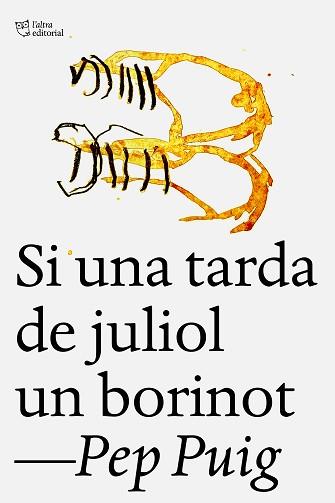 SI UNA TARDA DE JULIOL UN BORINOT | 9788412722758 | PUIG PONSA,PEP | Libreria Geli - Librería Online de Girona - Comprar libros en catalán y castellano