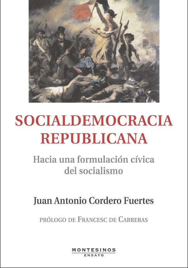 SOCIALDEMOCRACIA REPUBLICANA.HACIA UNA FORMULACION CIVICA DE | 9788496831629 | CORDERO FUERTES,JUAN ANTONIO | Llibreria Geli - Llibreria Online de Girona - Comprar llibres en català i castellà