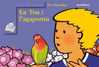 EN TON I L'AGAPORNIS | 9788448919580 | VILARRUBIAS CODINA,PIA | Llibreria Geli - Llibreria Online de Girona - Comprar llibres en català i castellà