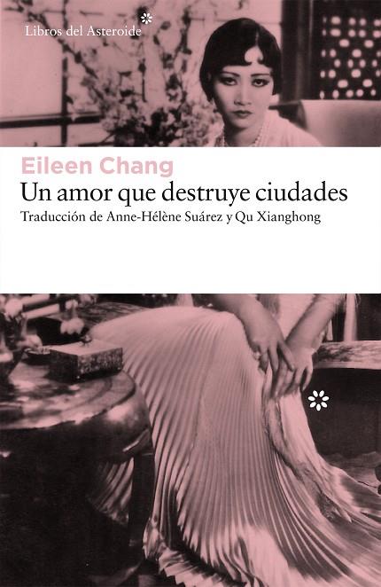 UN AMOR QUE DESTRUYE CIUDADES | 9788416213702 | CHANG,EILEEN | Llibreria Geli - Llibreria Online de Girona - Comprar llibres en català i castellà