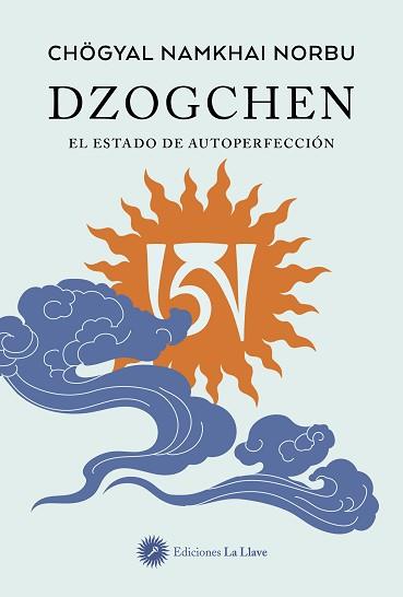 DZOGCHEN | 9788419350343 | NAMKHAI NORBU, CHÖGYAL | Llibreria Geli - Llibreria Online de Girona - Comprar llibres en català i castellà