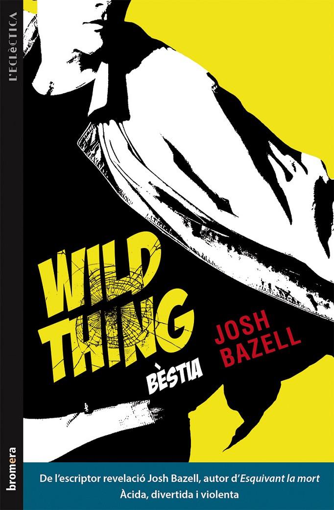 WILD THING (BÈSTIA) | 9788490261248 | BAZELL,JOSH | Llibreria Geli - Llibreria Online de Girona - Comprar llibres en català i castellà