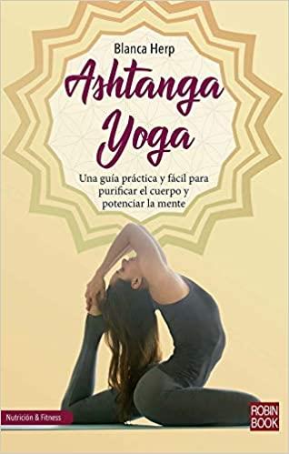 ASHTANGA YOGA | 9788499175584 | HERP,BLANCA | Llibreria Geli - Llibreria Online de Girona - Comprar llibres en català i castellà