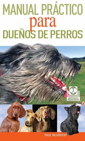 MANUAL PRACTICO PARA DUEÑOS DE PERROS | 9788499101798 | MCGREEVY,PAUL | Libreria Geli - Librería Online de Girona - Comprar libros en catalán y castellano