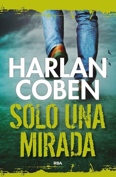 SOLO UNA MIRADA | 9788491871620 | COBEN,HARLAN | Libreria Geli - Librería Online de Girona - Comprar libros en catalán y castellano
