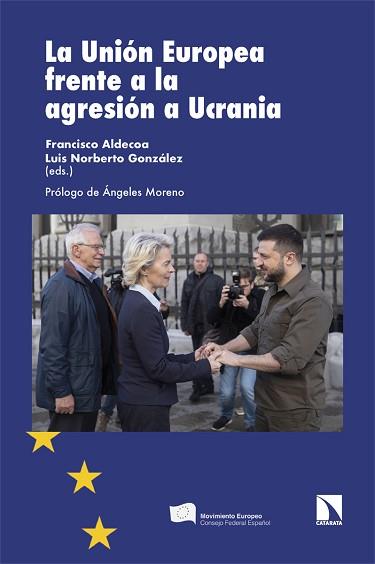 LA UNIÓN EUROPEA FRENTE A LA AGRESIÓN A UCRANIA | 9788413525976 | ALDECOA,FRANCISCO/NORBERTO GONZÁLEZ,LUIS | Llibreria Geli - Llibreria Online de Girona - Comprar llibres en català i castellà