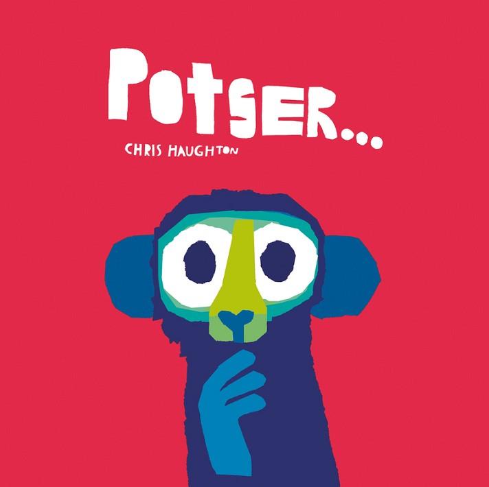 POTSER... (LLIBRE DE CARTRÓ) | 9788419253231 | HAUGHTON,CHRIS | Llibreria Geli - Llibreria Online de Girona - Comprar llibres en català i castellà