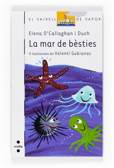 LA MAR DE BESTIES | 9788466122702 | O'CALLAGHAN I DUCH,ELENA | Libreria Geli - Librería Online de Girona - Comprar libros en catalán y castellano