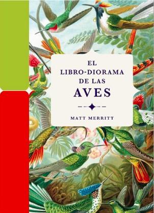 EL LIBRO-DIORAMA DE LAS AVES | 9788412712209 | MERRITT,MATT | Llibreria Geli - Llibreria Online de Girona - Comprar llibres en català i castellà