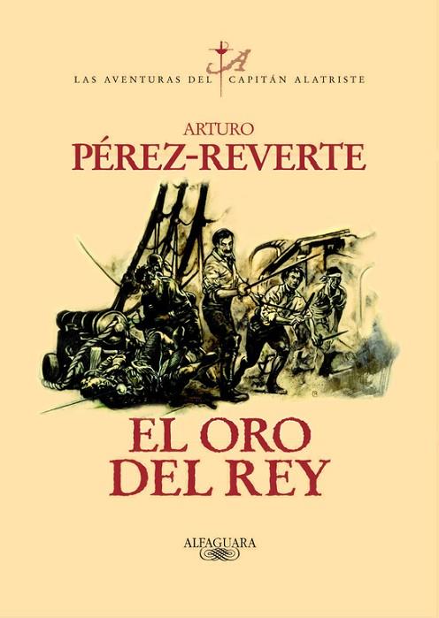 LAS AVENTURAS DEL CAPITAN ALATRISTE-4.EL ORO DEL REY | 9788420442402 | PEREZ-REVERTE,ARTURO | Llibreria Geli - Llibreria Online de Girona - Comprar llibres en català i castellà