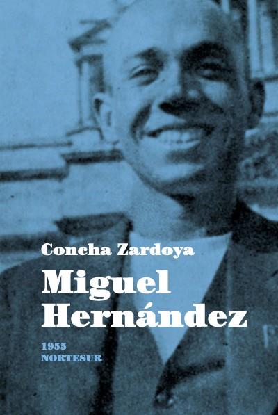 MIGUEL HERNANDEZ | 9788493683474 | ZARDOYA,CONCHA | Libreria Geli - Librería Online de Girona - Comprar libros en catalán y castellano