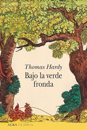 BAJO LA VERDE FRONDA | 9788490655948 | HARDY,THOMAS | Libreria Geli - Librería Online de Girona - Comprar libros en catalán y castellano
