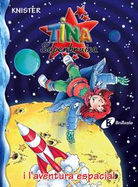 TINA SUPERBRUIXA I L'AVENTURA ESPACIAL | 9788483041734 | KNISTER | Llibreria Geli - Llibreria Online de Girona - Comprar llibres en català i castellà