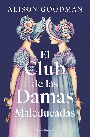 EL CLUB DE LAS DAMAS MALEDUCADAS | 9788419965615 | GOODMAN, ALISON | Llibreria Geli - Llibreria Online de Girona - Comprar llibres en català i castellà