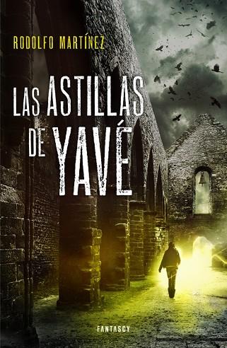 LAS ASTILLAS DE YAVÉ | 9788415831242 | MARTINEZ,RODOLFO | Llibreria Geli - Llibreria Online de Girona - Comprar llibres en català i castellà