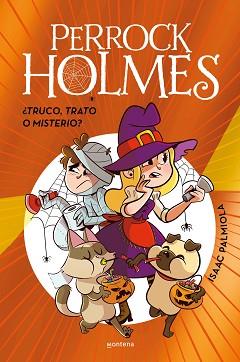 PERROCK HOLMES.¿TRUCO,TRATO O MISTERIO? (EDICIÓN ESPECIAL) | 9788410298903 | PALMIOLA, ISAAC | Llibreria Geli - Llibreria Online de Girona - Comprar llibres en català i castellà