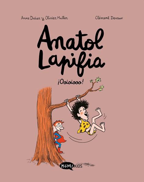 ANATOL LAPIFIA.OOIOIOOO! | 9788412257182 | DIDIER,ANNE/MULLER,OLIVIER | Libreria Geli - Librería Online de Girona - Comprar libros en catalán y castellano