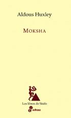 MOKSHA | 9788435027199 | HUXLEY,ALDOUS | Llibreria Geli - Llibreria Online de Girona - Comprar llibres en català i castellà