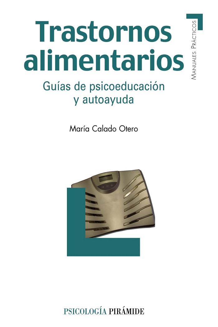 TRASTORNOS ALIMENTARIOS.GUIAS DE PSICOEDUCACION Y AUTOAYUDA | 9788436823523 | CALADO,MARIA | Llibreria Geli - Llibreria Online de Girona - Comprar llibres en català i castellà