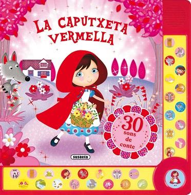 LA CAPUTXETA VERMELLA.30 SONS DE CONTE | 9788467731347 | SUSAETA | Llibreria Geli - Llibreria Online de Girona - Comprar llibres en català i castellà