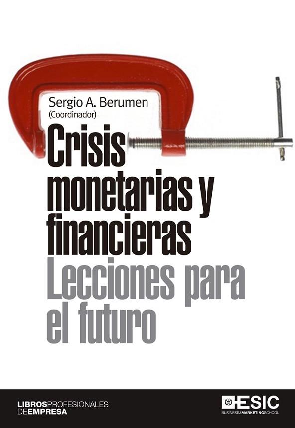 CRISIS MONETARIAS Y FINANCIERAS.LECCIONES PARA EL FUTURO | 9788473562379 | BERUMEN,SERGIO A. (COORDINADOR) | Llibreria Geli - Llibreria Online de Girona - Comprar llibres en català i castellà