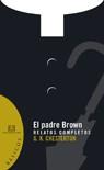 PADRE BROWN RELATOS COMPLETOS | 9788474908794 | CHESTERTON,G.K. | Libreria Geli - Librería Online de Girona - Comprar libros en catalán y castellano