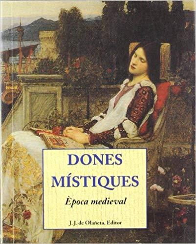 DONES MISTIQUES.EPOCA MEDIEVAL | 9788476516126 | Libreria Geli - Librería Online de Girona - Comprar libros en catalán y castellano