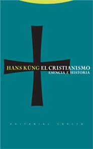 EL CRISTIANISMO.ESENCIA E HISTORIA | 9788481648829 | KUNG,HANS | Libreria Geli - Librería Online de Girona - Comprar libros en catalán y castellano