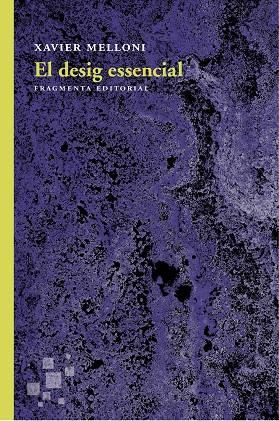 EL DESIG ESSENCIAL | 9788415518976 | MELLONI,XAVIER | Llibreria Geli - Llibreria Online de Girona - Comprar llibres en català i castellà