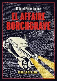 EL AFFAIRE BORCHGRAVE | 9788419877321 | PÉREZ GÓMEZ, GABRIEL | Llibreria Geli - Llibreria Online de Girona - Comprar llibres en català i castellà