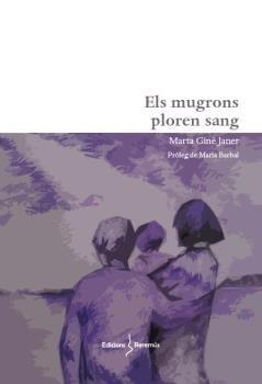 ELS MUGRONS PLOREN SANG | 9788412662269 | GINÉ JANER, MARTA | Libreria Geli - Librería Online de Girona - Comprar libros en catalán y castellano