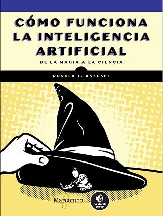 CÓMO FUNCIONA LA INTELIGENCIA ARTIFICIAL | 9788426738479 | KNEUSEL, RONALD T. | Llibreria Geli - Llibreria Online de Girona - Comprar llibres en català i castellà