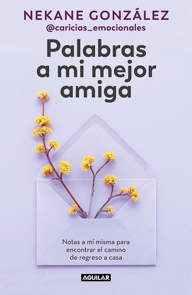 PALABRAS A MI MEJOR AMIGA | 9788403523289 | GONZÁLEZ,NEKANE | Llibreria Geli - Llibreria Online de Girona - Comprar llibres en català i castellà