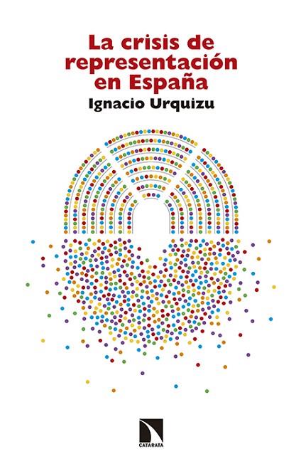 LA CRISIS DE REPRESENTACIÓN EN ESPAÑA | 9788490971468 | URQUIZU SANCHO, IGNACIO | Llibreria Geli - Llibreria Online de Girona - Comprar llibres en català i castellà