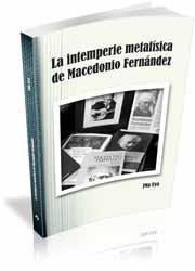 LA INTEMPERIE METAFISICA DE MACEDONIO FERNANDEZ | 9788492707119 | UYA,JOSEP MARIA | Libreria Geli - Librería Online de Girona - Comprar libros en catalán y castellano
