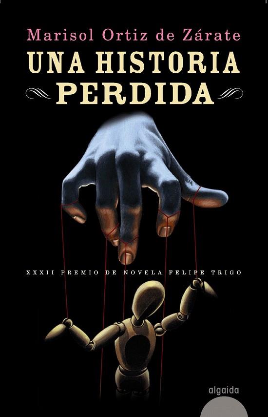 UNA HISTORIA PERDIDA | 9788498779660 | ORTIZ DE ZÁRATE,MARISOL | Llibreria Geli - Llibreria Online de Girona - Comprar llibres en català i castellà