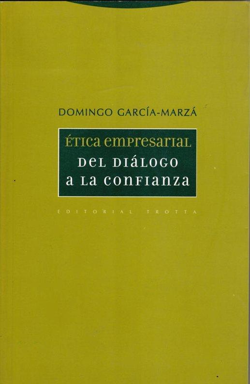 ETICA EMPRESARIAL.DEL DIALOGO A LA CONFIANZA | 9788498792263 | GARCIA-MARZA,DOMINGO | Llibreria Geli - Llibreria Online de Girona - Comprar llibres en català i castellà