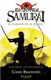 EL JOVEN SAMURAI.EL CAMINO DE LA ESPADA | 9788466641234 | BRADFORD,CHRIS | Llibreria Geli - Llibreria Online de Girona - Comprar llibres en català i castellà