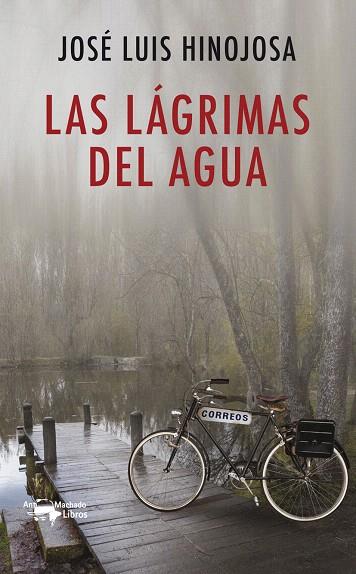 LAS LÁGRIMAS DEL AGUA | 9788477749936 | HINOJOSA,JOSÉ LUIS | Llibreria Geli - Llibreria Online de Girona - Comprar llibres en català i castellà