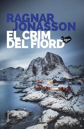 EL CRIM DEL FIORD (SÈRIE ISLÀNDIA NEGRA 6) | 9788466432467 | JÓNASSON, RAGNAR | Llibreria Geli - Llibreria Online de Girona - Comprar llibres en català i castellà