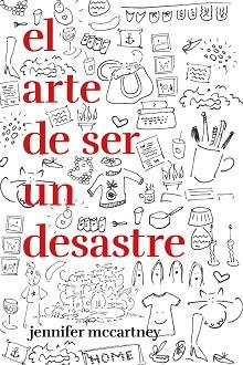 EL ARTE DE SER UN DESASTRE | 9788499987545 | MCCARTNEY,JENNIFER | Libreria Geli - Librería Online de Girona - Comprar libros en catalán y castellano