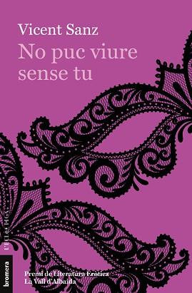 NO PUC VIURE SENSE TU | 9788413581620 | SANZ,VICENT | Libreria Geli - Librería Online de Girona - Comprar libros en catalán y castellano