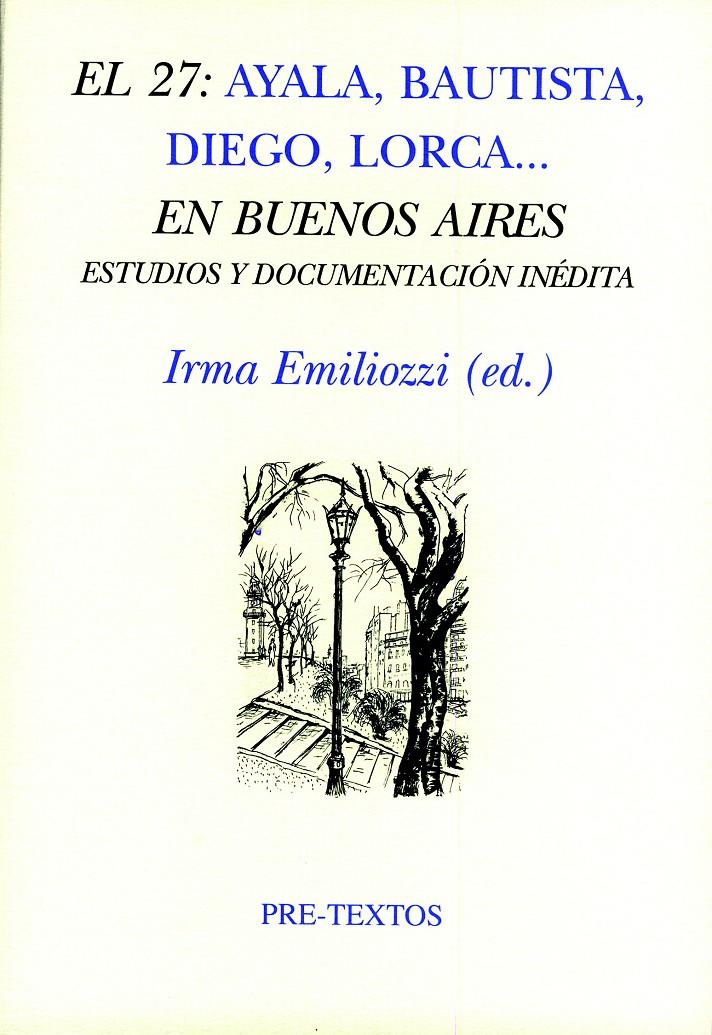 EL 27:AYALA,BAUTISTA,DIEGO,LORCA...EN BUENOS AIRES | 9788481919417 | EMILIOZZI,IRMA | Libreria Geli - Librería Online de Girona - Comprar libros en catalán y castellano