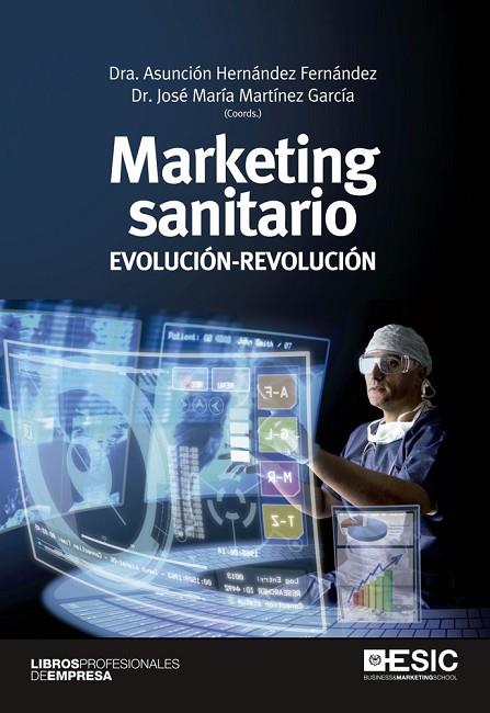 MARKETING SANITARIO | 9788473569903 | HERNÁNDEZ FERNÁNDEZ,ASUNCIÓN/MARTÍNEZ GARCÍA,JOSÉ Mª | Llibreria Geli - Llibreria Online de Girona - Comprar llibres en català i castellà