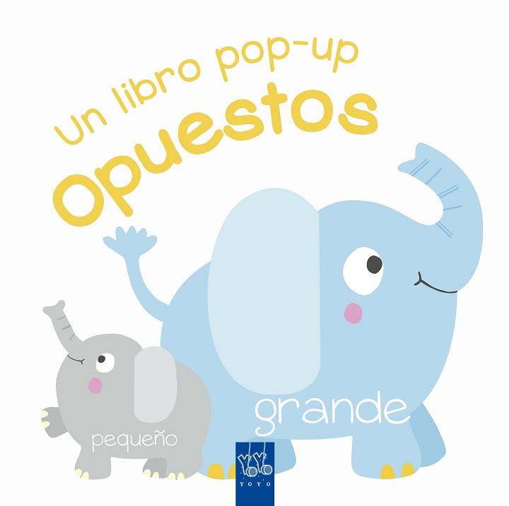 OPUESTOS UN LIBRO POP-UP | 9788408231868 | Llibreria Geli - Llibreria Online de Girona - Comprar llibres en català i castellà